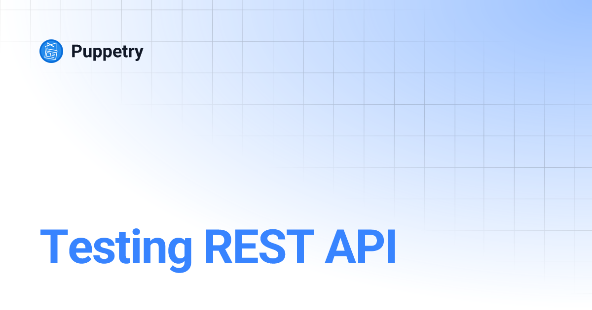Testing REST API | Puppetry